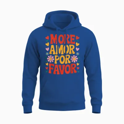More Amor Por Favor Spain Love Romantic Valentine's Day Unisex Hoodie - Royal