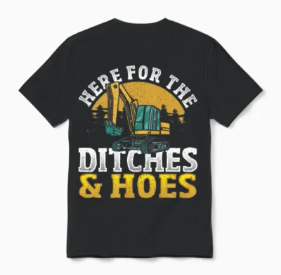 Here for the Ditches & Hoes Excavator Construction Unisex T-Shirt - Black