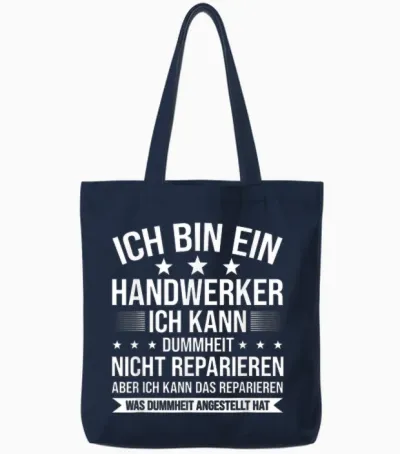 Ich Bin Ein Handwerker Ich Kann Dummheit Arbeiter Tote Bags - Navy