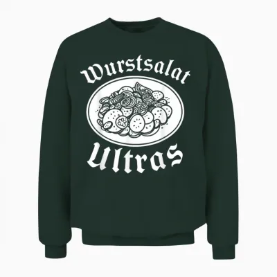 Sausage Salat Ultras X Sausage Salad Meat Sausage Oktoberfest Unisex Sweatshirt - Forest