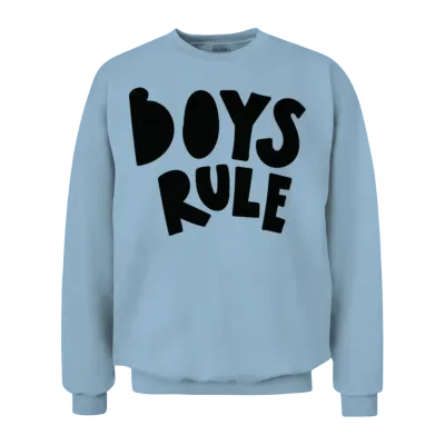 Boys Rule - Bold Statement Design Unisex Sweatshirt - Light Blue