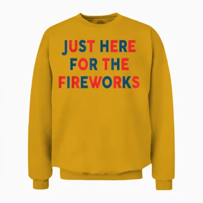 Just Here for the Fireworks Funny Shirt for Couple Men Women Unisex Sweatshirt - Gold