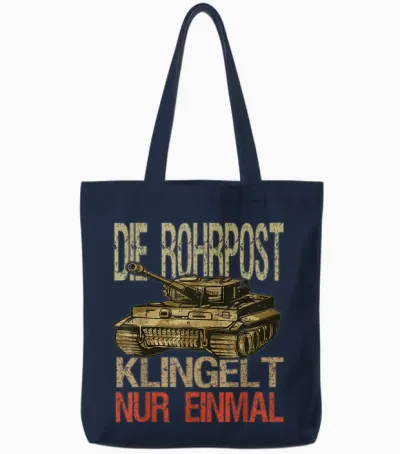 Militär Kampffahrzeuge & Bundeswehr Panzerfahrer Die Rohrpost Klingelt Nur Einmal German Tiger Tank T-Shirt, Black, Short Sleeve, Small, Classic Cut, Double Stitched Hem Tote Bags - Navy