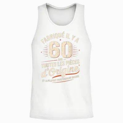 Humour 60 Years Birthday Gift Original 60 Years Man Unisex Tank Top - White