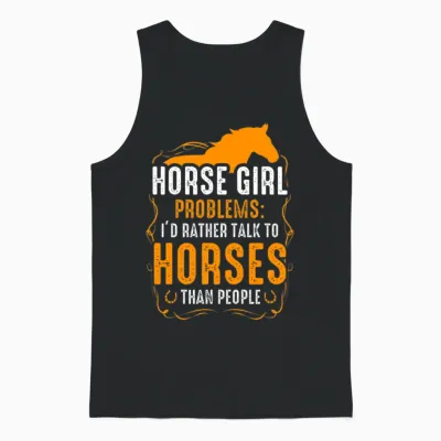 Horse Girl Problems I'd Rather Talk to Horses Unisex Tank Top - Black