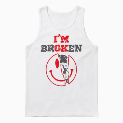 Confused Smile I'm Broken Invisible Illness I'm Ok Broken Unisex Tank Top - White