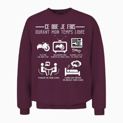 Side-Car Free Time Funny Quote Humour Passion T-Shirt, Black, S Unisex Sweatshirt - Maroon