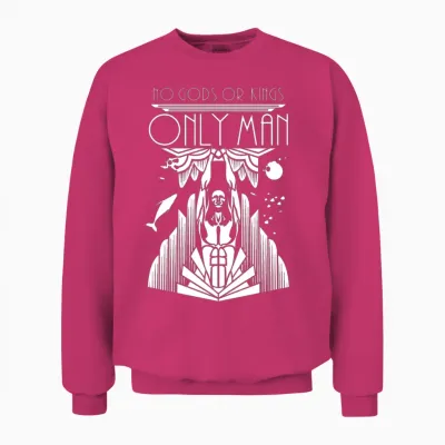 No Gods or Kings Only Man Unisex Sweatshirt - Heliconia