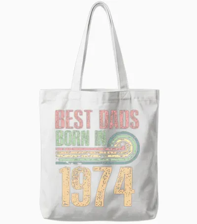 Best Dads Are Born in 1974 49 Years Old 49th Tote Bags - White