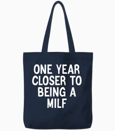 One Year Closer to Being a Milf Women Funny Tote Bags - Navy