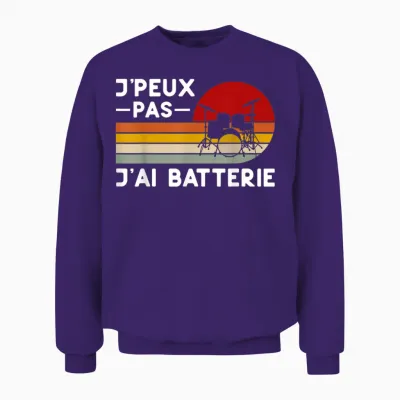 Je Peux Pas Je Ai Batterie Humour Drummer Gift Funny Teacher Unisex Sweatshirt - Purple