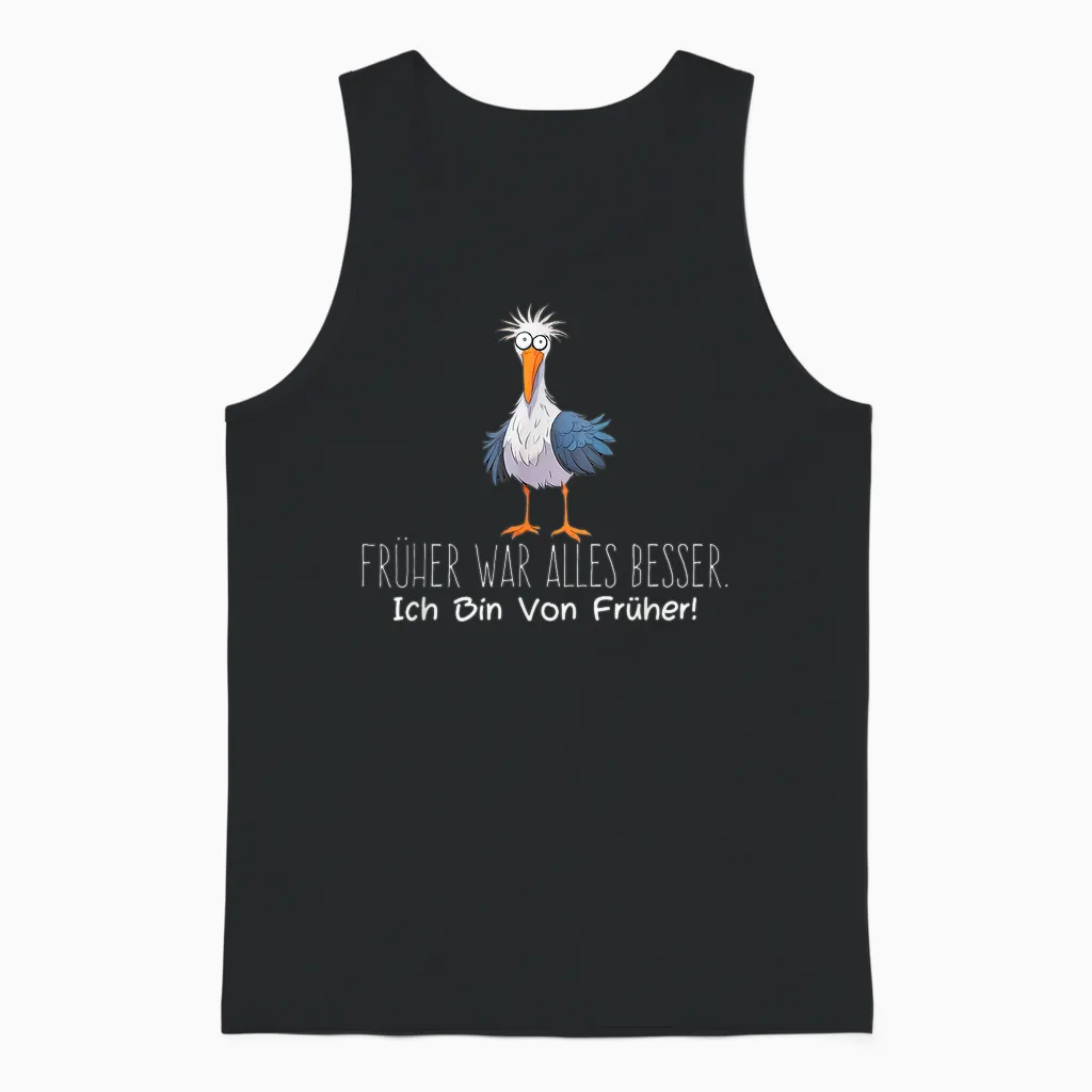Funny Cute Seagull T-Shirt with German Text "früher War Alles Besser Ich Bin Von Früher" [german, Black Unisex Tank Top in Black