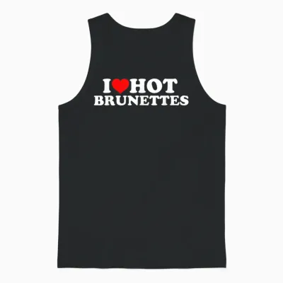 I Love Hot Brunettes T-Shirt, Black Unisex Tank Top - Black