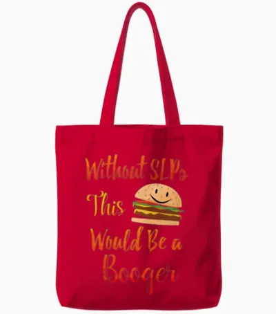 Without Slps This Would Be a Booger Tote Bags - Red