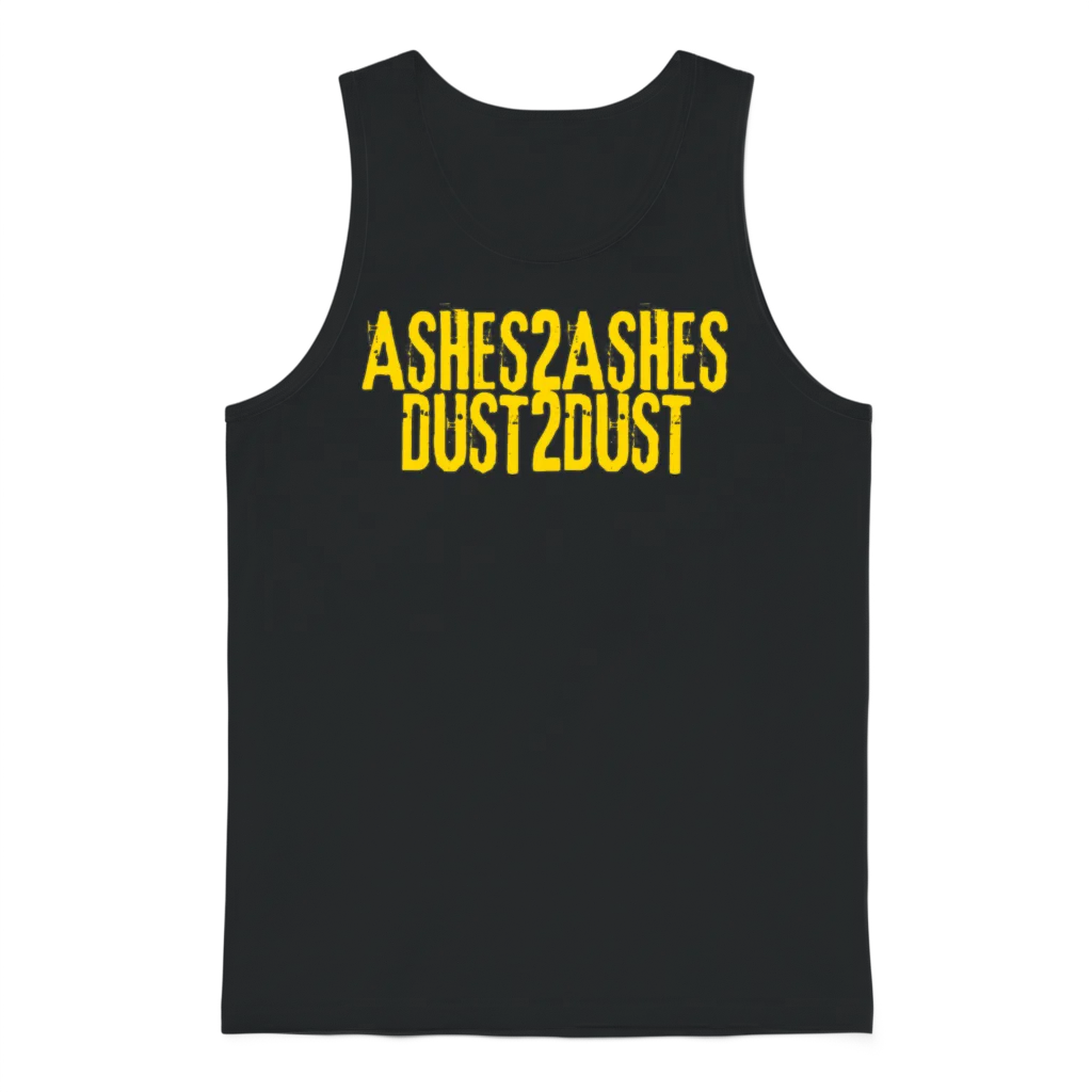 Ashes to Ashes Dust to Dust Unisex Tank Top - Black