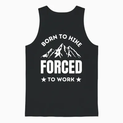 Born to Hike Forced to Work Hiking Lover Unisex Tank Top - Black