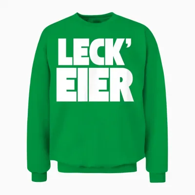 Leck Eier – Lustiger Spruch Humor Statement Unisex Sweatshirt - Irish Green