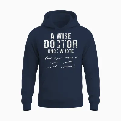 A Wise Doctor Once Wrote Unisex Hoodie - Navy