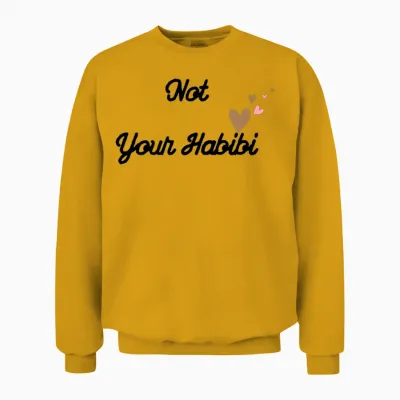 Not Your Habibi Unisex Sweatshirt - Gold