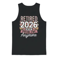 Retired 2026 Not My Problem Anymore Floral Wome Unisex Tank Top - Black – 1