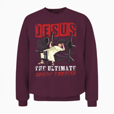 Jesus the Ultimate Bench Presser Unisex Sweatshirt - Maroon