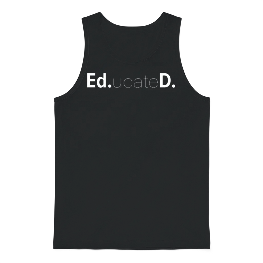 Edd Edd Educated Doctoral Graduate Student T Unisex Tank Top - Black