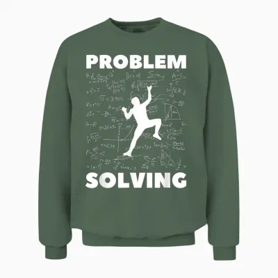 Problem Solving Climber Gift - Climbing, Bouldering Pun Unisex Sweatshirt - Military Green