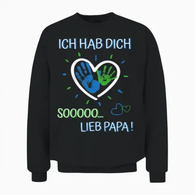 Ich Hab Dich Lieb Papa - Für Mädchen Und Jungen Vatertag Unisex Sweatshirt - Black