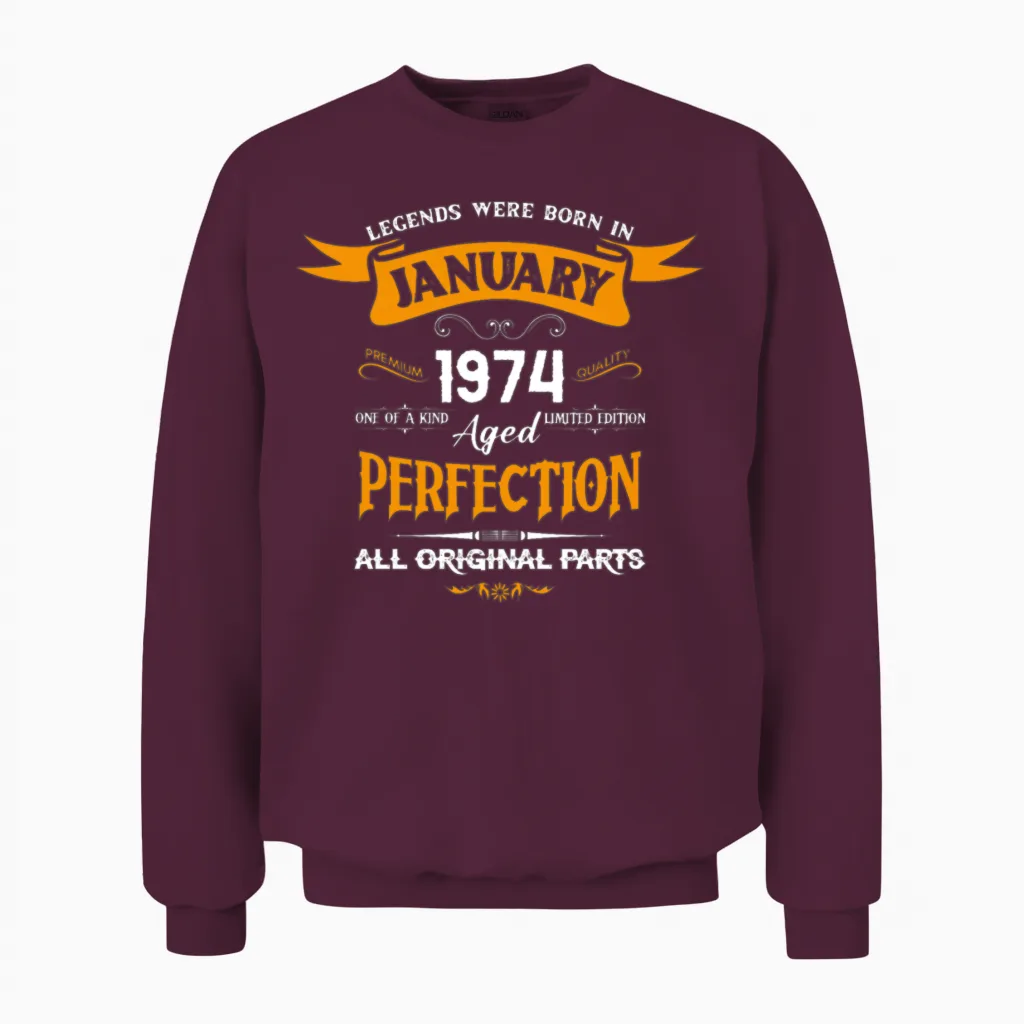 Legends Were Born in January 1974 Unisex Sweatshirt in Maroon