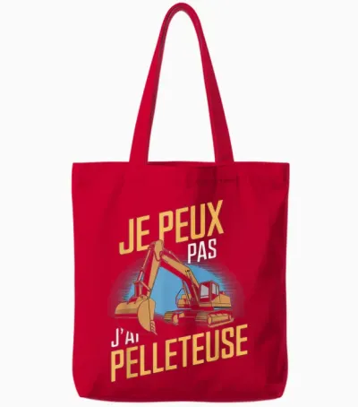 Je Peux Pas J'ai Pelleteuse Man Humour Construction Equipment Tote Bags - Red