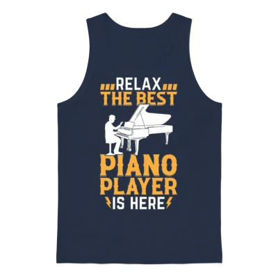 Relax the Best Piano Player Is Here - Pianist Keyb Unisex Tank Top - Navy