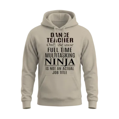 Dance Teacher Unisex Hoodie - Sand