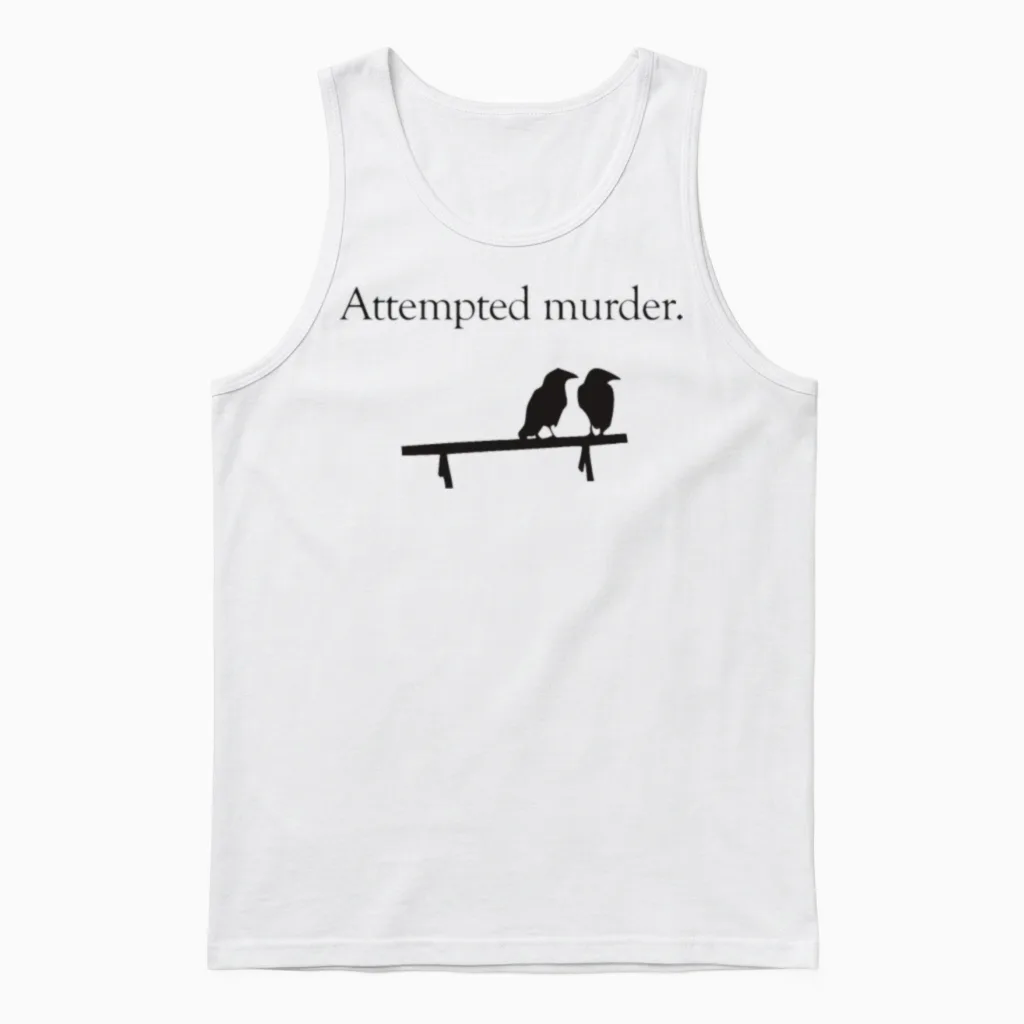 Attempted Murder Unisex Tank Top in White