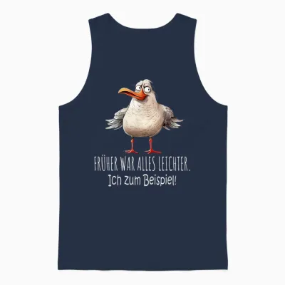 T-Shirt with German Text "früher War Alles Leichter - Ich Zum Beispiel Dicke Möwe Unisex Tank Top - Navy