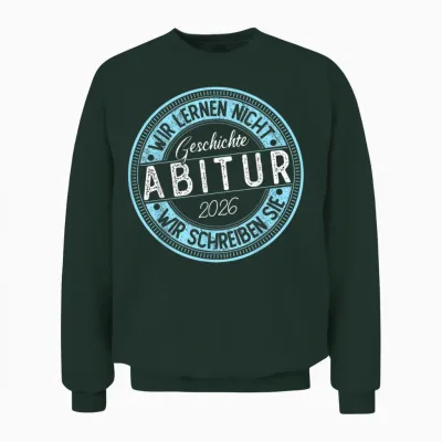 Abitur 2026 | Abi 26 | Schulabschluss Abiturienten Jungen Unisex Sweatshirt - Forest