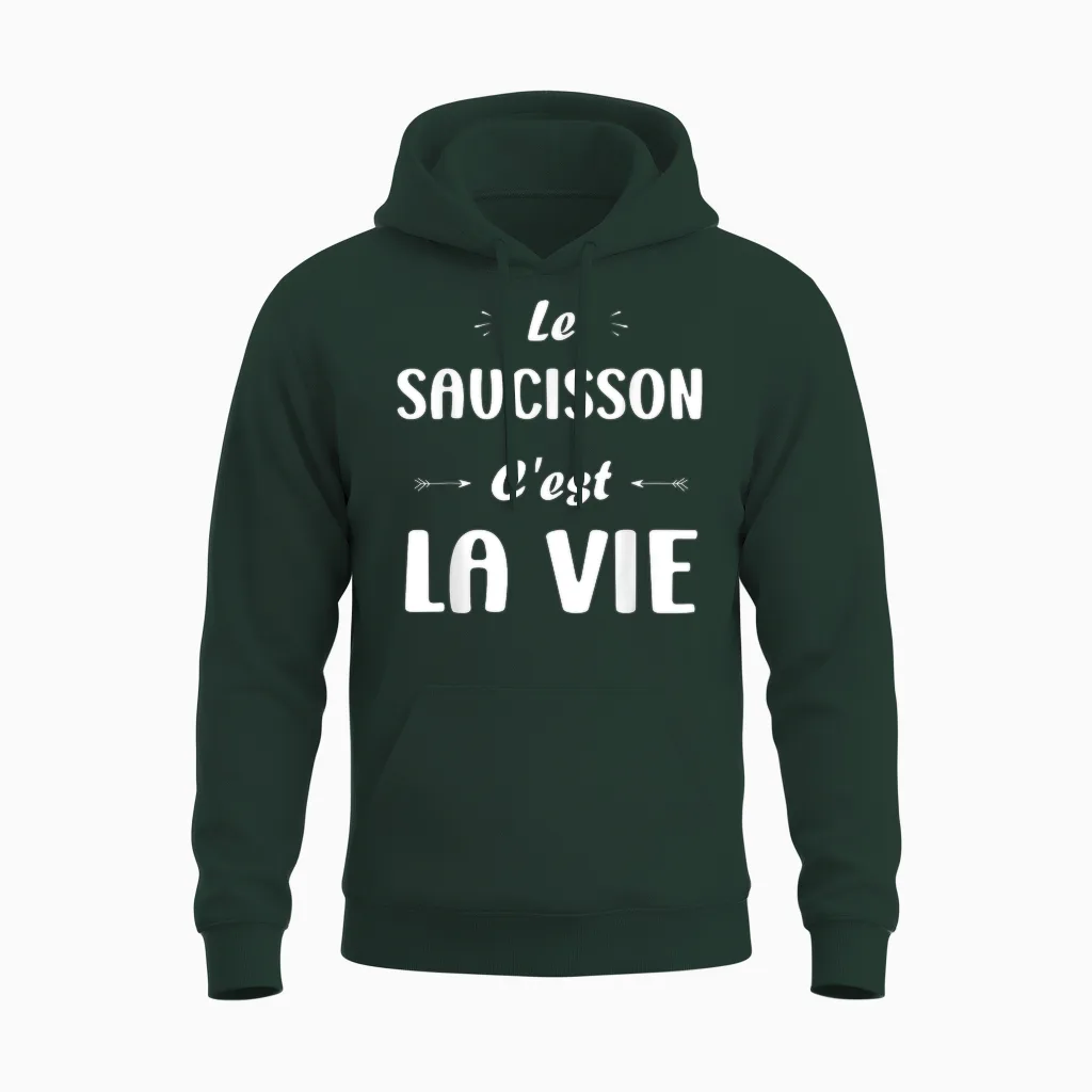 Funny Quote Le Saucisson C'est La Vie Humour Saucisson Unisex Hoodie in Forest