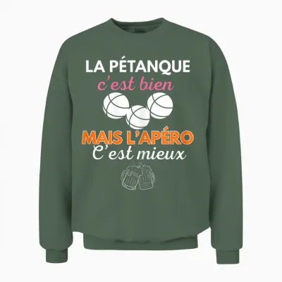 Pétanque Apéro Humour Femme Cadeau Bouliste Fête Mères Unisex Sweatshirt - Military Green