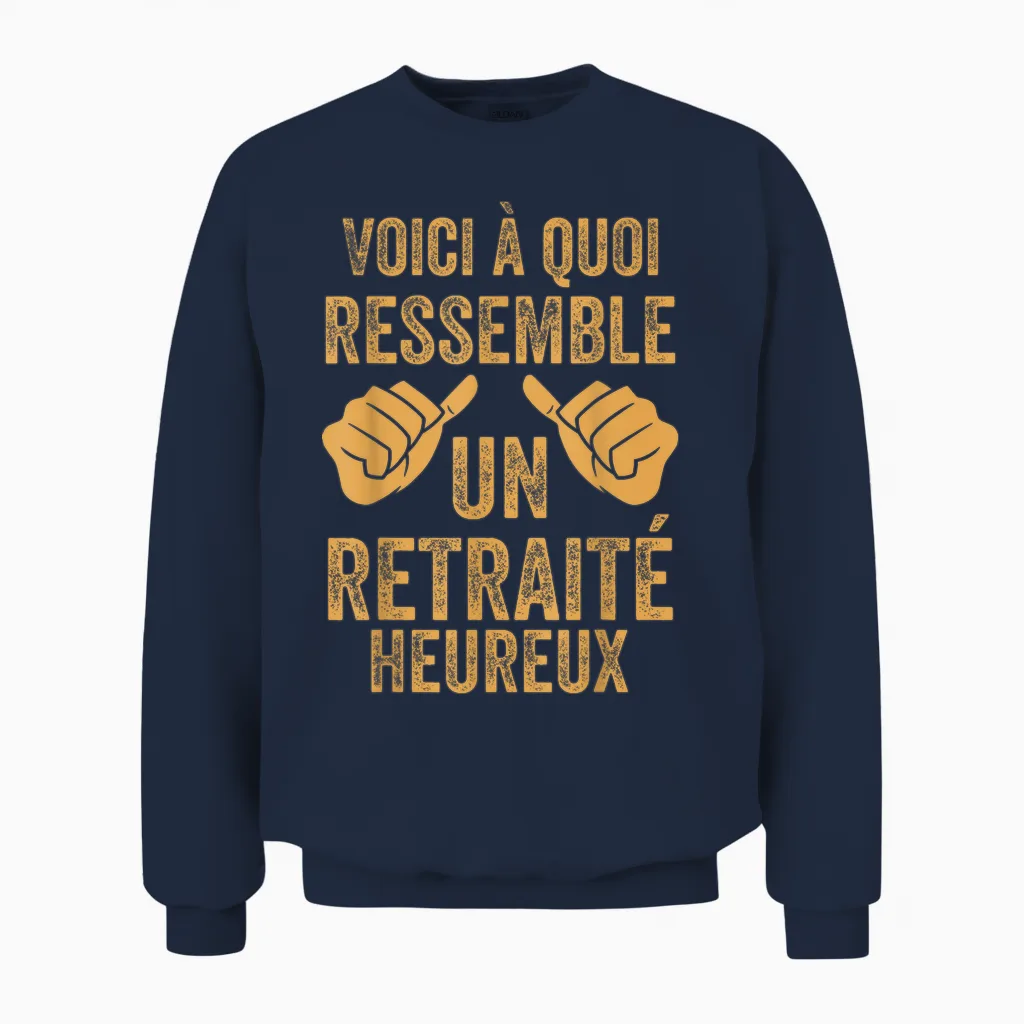 Funny Retirement Man What a Happy Pensioner Looks Like Unisex Sweatshirt in Navy