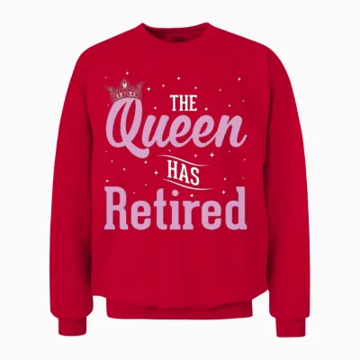 Funny Retirement Queen Retired Women Unisex Sweatshirt - Red