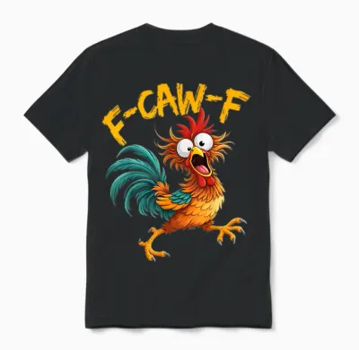 F-Caw-F Huhn Lustiger Hahn Fcawf Erwachsenen-Humor Meme Unisex T-Shirt - Black