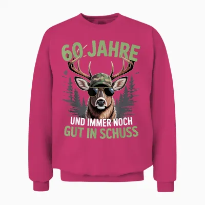 60 Jahre Und Immer Noch Gut in Schuss Jagen 60 Geburtstag Unisex Sweatshirt - Heliconia