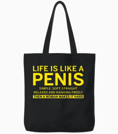 Life Is Like a Penis Tote Bags - Black