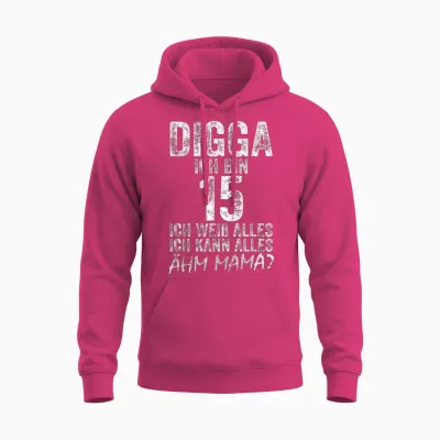 Digga Ich Bin 15 Ich Kann Alles ähm Mama? 15th Birthday T-Shirt, Black Unisex Hoodie - Heliconia