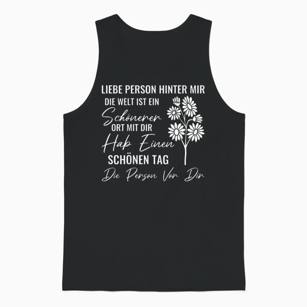 An Die Person Hinter Mir Liebe Person Hinter Mir Unisex Tank Top in Black
