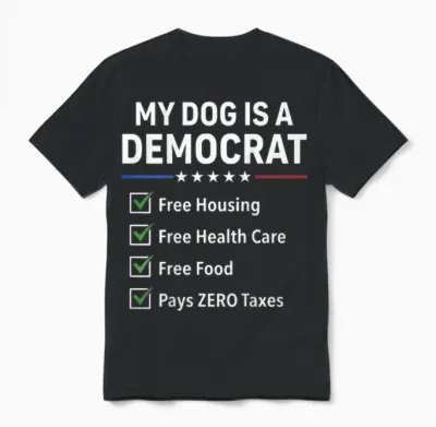 My Dog Is a Democrat Free Housing (on Back) Unisex T-Shirt - Black