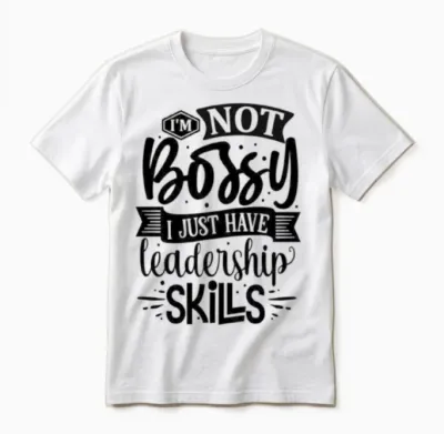 Not Bossy but Have Leadership Skills Unisex T-Shirt - White