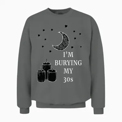 I'm Burying My 30s Funny Gothic Aesthetic Party Th Unisex Sweatshirt - Graphite Heather