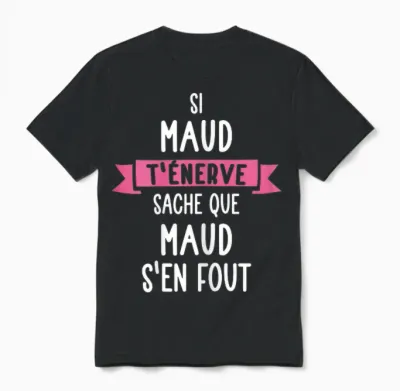 Gift Woman Humour Name Personalised Maud T-Shirt, Black Unisex T-Shirt - Black