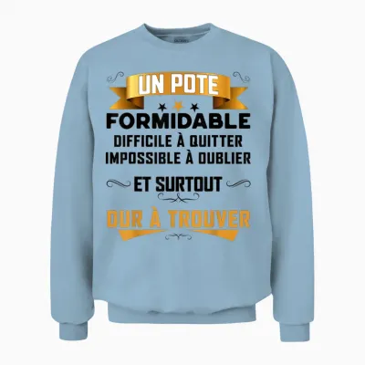 Un Pote Formidable Gift Best Boyfriend Super Friend Man T-Shirt, White, S Unisex Sweatshirt - Light Blue