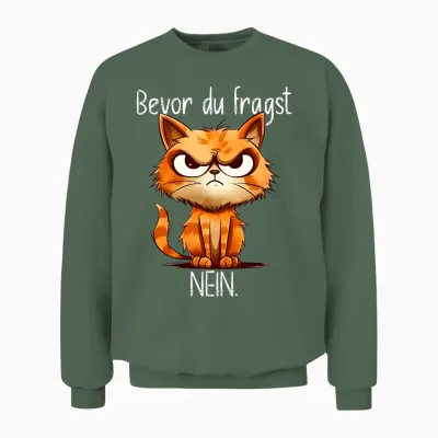 Funny Cat with Cheeky Saying "bevor Du Fragst No" Long-Sleeved Shirt, Black Unisex Sweatshirt - Military Green